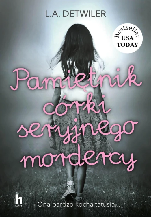 Pamiętnik córki seryjnego mordercy, L.A. Detwiler