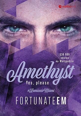 Yes, please. Amethyst. Tom 2, FortunateEm