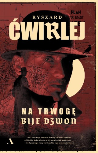 Na trwogę bije dzwon, Ryszard Ćwirlej