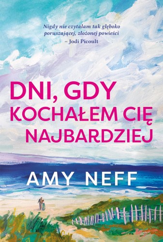 Dni, gdy kochałem cię najbardziej, Amy Neff