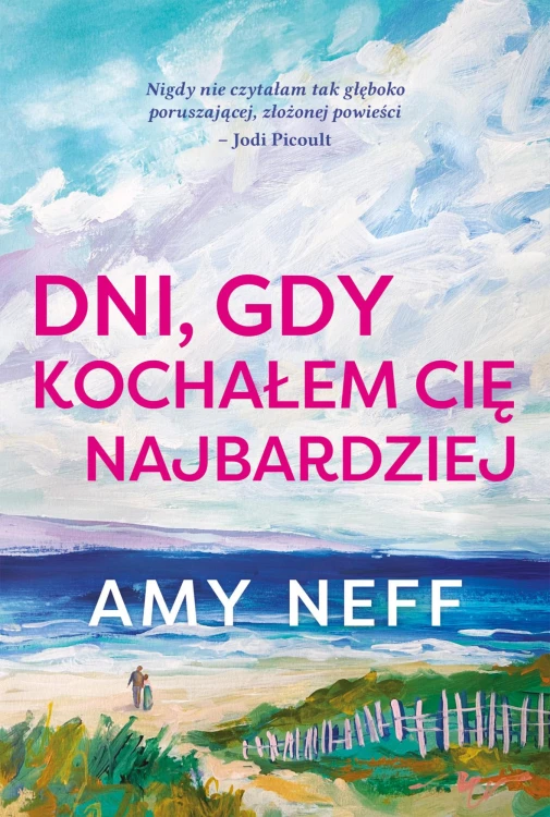 Dni, gdy kochałem cię najbardziej, Amy Neff