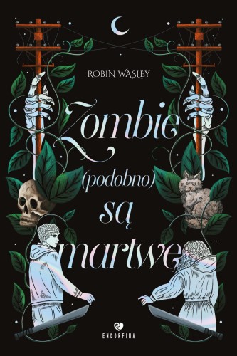 Zombie (podobno) są martwe, Robin Wasley