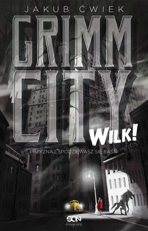 Wilk! Grimm City. Tom 1 wyd. 2023, Jakub Ćwiek