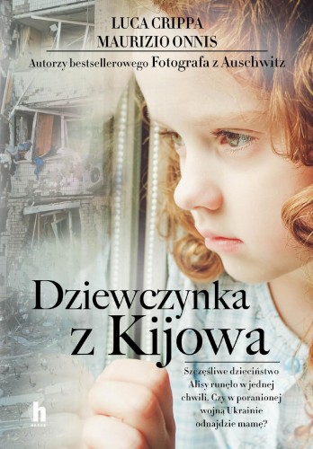 Dziewczynka z Kijowa, Luca Crippa,Maurizio Onnis