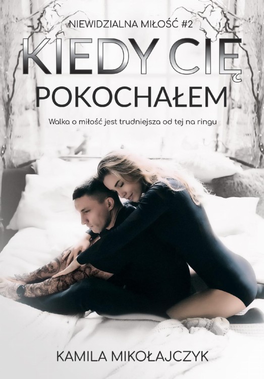 Kiedy Cię pokochałem, Kamila Mikołajczyk