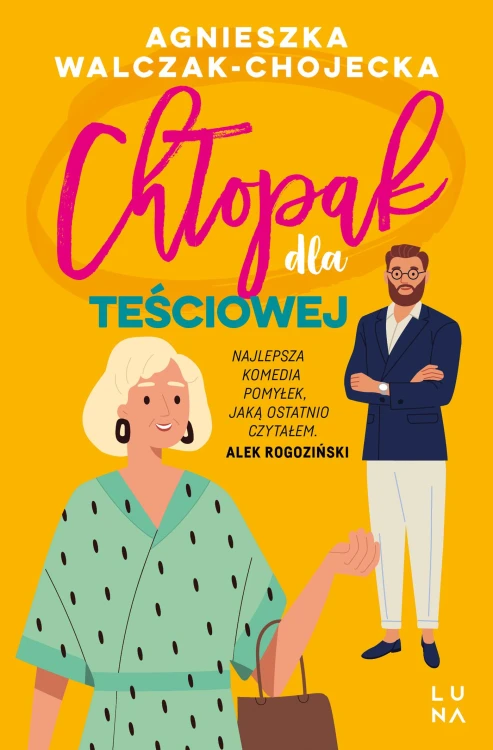 Chłopak dla teściowej, Agnieszka Walczak-Chojecka
