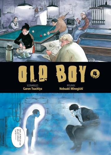 Old Boy. Tom 4, Garon Tsuchiya,Nobuaki Minegishi