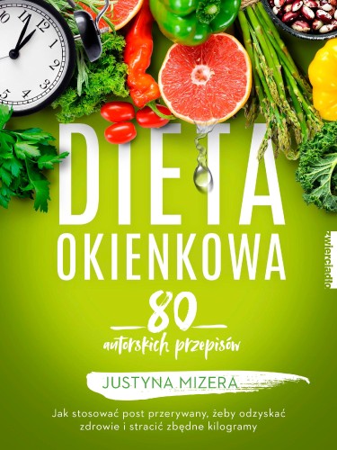 Dieta okienkowa 80 autorskich przepisów