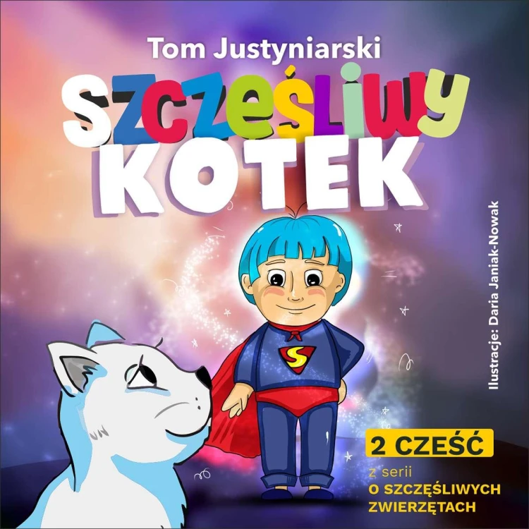 Szczęśliwy kotek, Tom Justyniarski