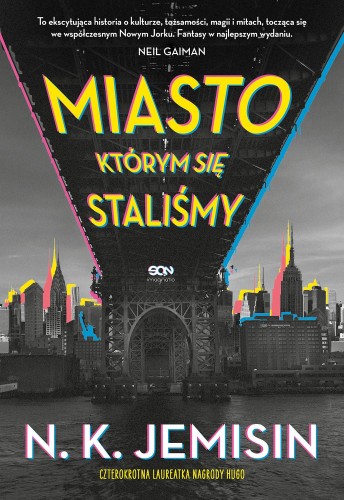 Miasto, którym się staliśmy, N. K. Jemisin