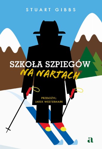Szkoła szpiegów. Na nartach. Tom 4, Stuart Gibbs