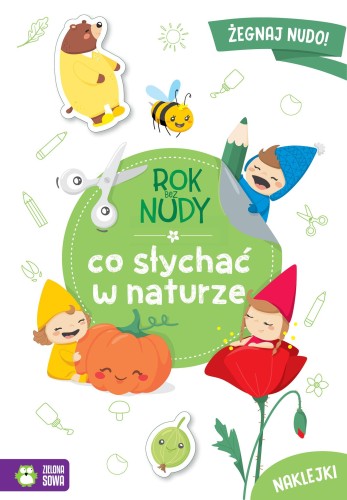 Co słychać w naturze. Rok bez nudy, Anna Wawak