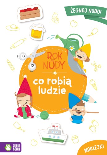 Co robią ludzie. Rok bez nudy, Anna Wawak