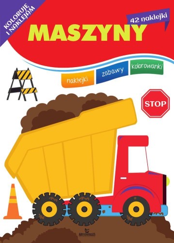 Maszyny. Koloruję i naklejam, Monika Matusiak