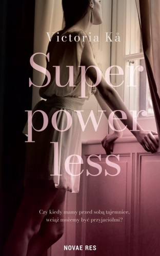 Superpowerless, Victoria Kå