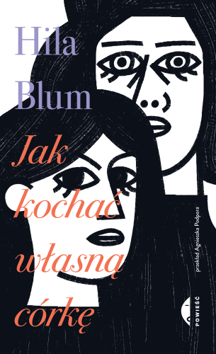 Jak kochać własną córkę, Hila Blum