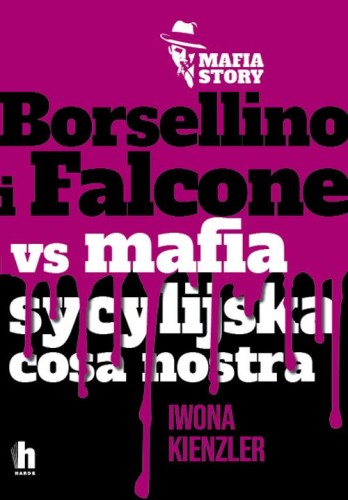 Borsellino i Falcone versus mafia sycylijska...