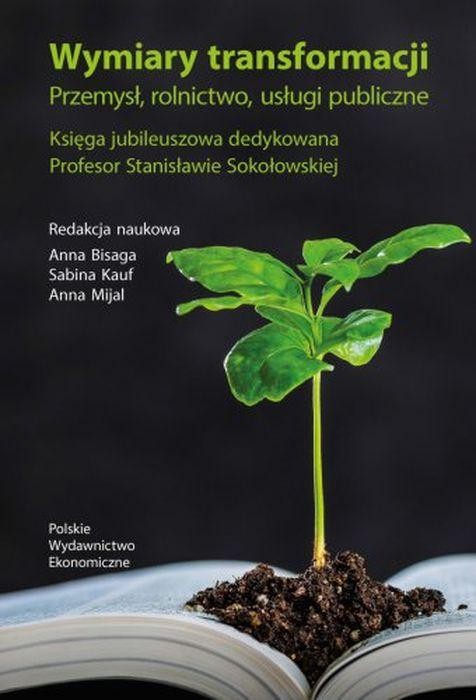 Wymiary transformacji. Przemysł, rolnictwo,...