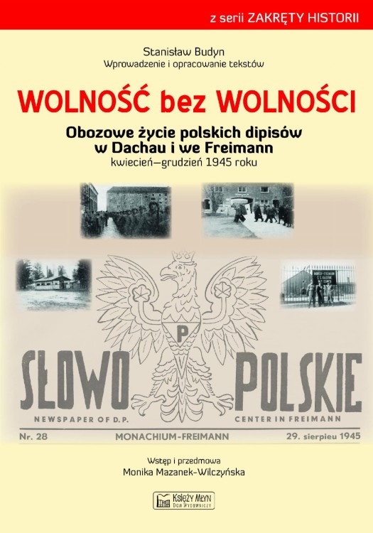 Wolność bez wolności. Obozowe życie polskich...