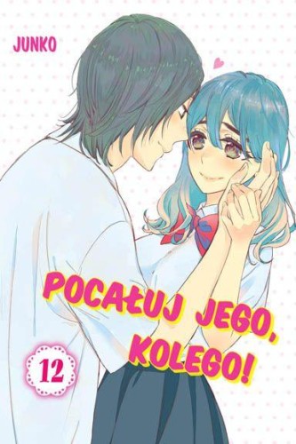 Pocałuj Jego Kolego! Tom 12, Junko