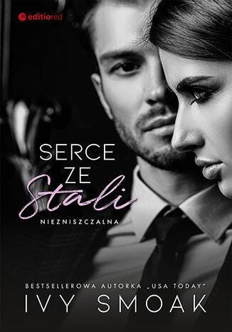 Serce ze stali. Niezniszczalna. Tom 1, Ivy Smoak