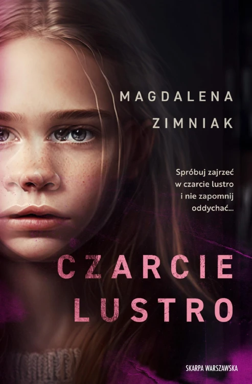 Czarcie Lustro, Magdalena Zimniak