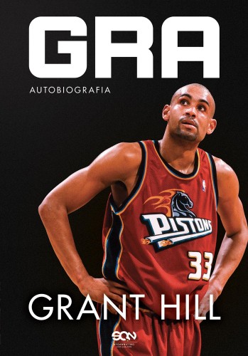 Grant Hill. Gra. Autobiografia, Grant Hill