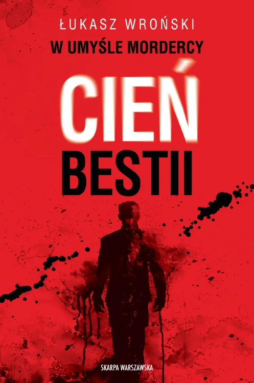 W umyśle mordercy. Cień bestii, Łukasz Wroński