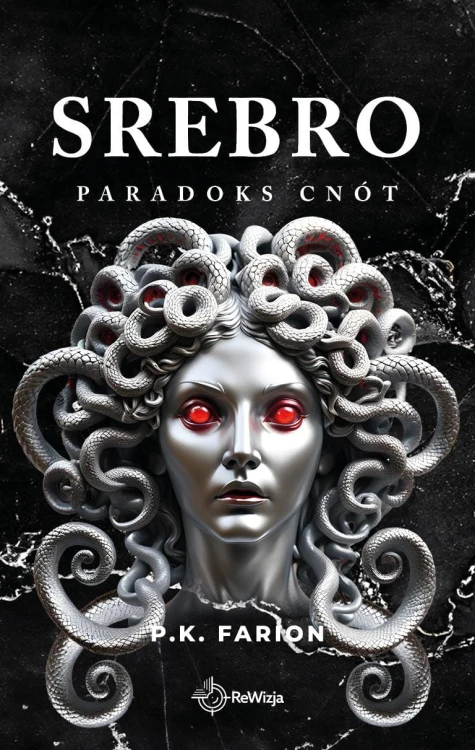 Srebro. Paradoks Cnót. Tom 4, P.K. Farion