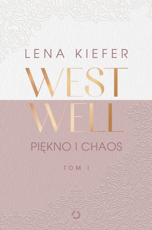 Piękno i chaos. Westwell. Tom 1, Lena Kiefer