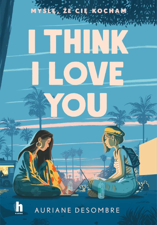 I think I love you, Auriane Desombre
