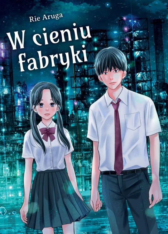 W cieniu fabryki, Rie Aruga