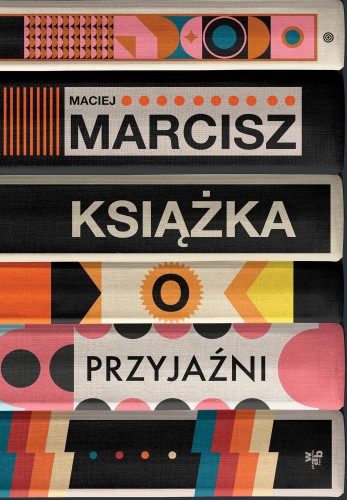 Książka o przyjaźni wyd. 2025, Maciej Marcisz