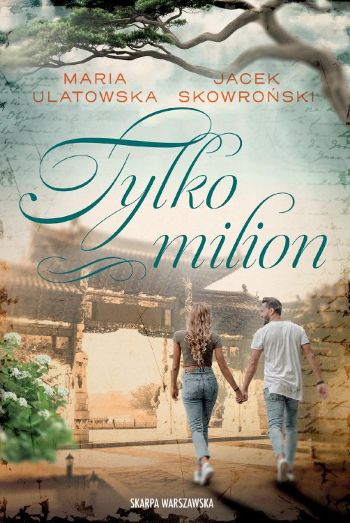 Tylko milion, Maria Ulatowska,Jacek Skowroński