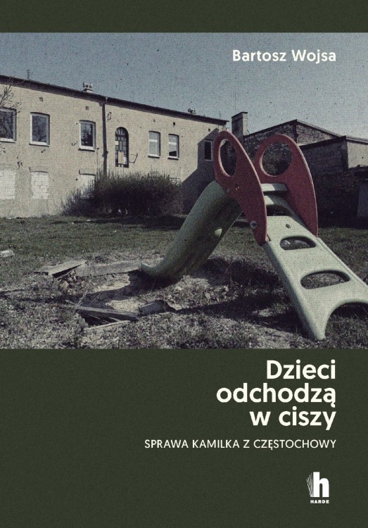 Dzieci odchodzą w ciszy. Sprawa Kamilka z...