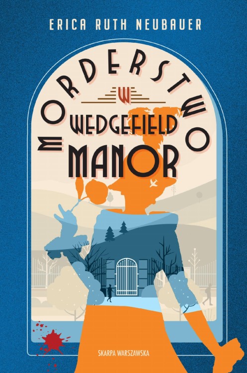 Morderstwo w Wedgefield Manor, Erica Ruth Neubauer