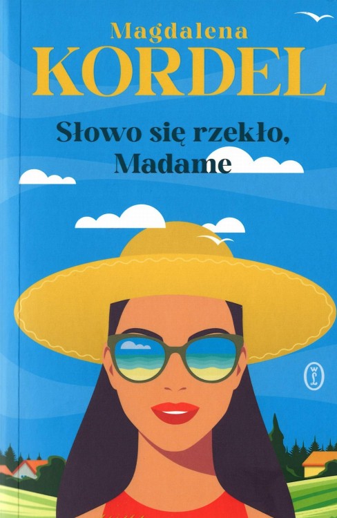 Słowo się rzekło, Madame, Magdalena Kordel