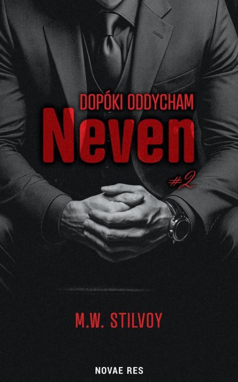 Dopóki oddycham. Neven, M.W. Stilvoy