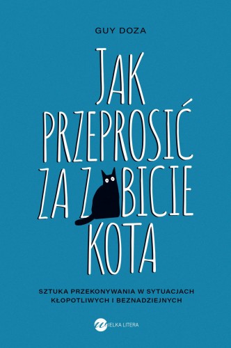 Jak przeprosić za zabicie kota. Sztuka...