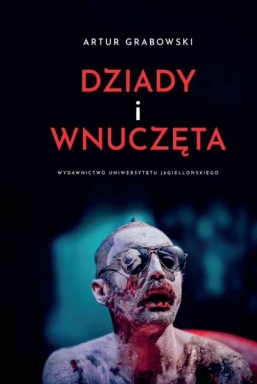 Dziady i wnuczęta, Artur Grabowski