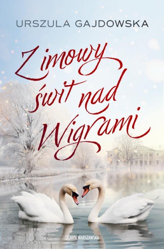 Zimowy świt nad Wigrami, Urszula Gajdowska