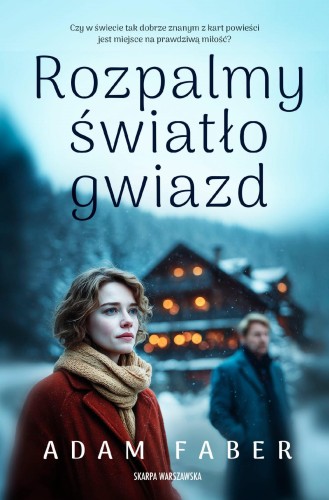 Rozpalmy światło gwiazd, Adam Faber
