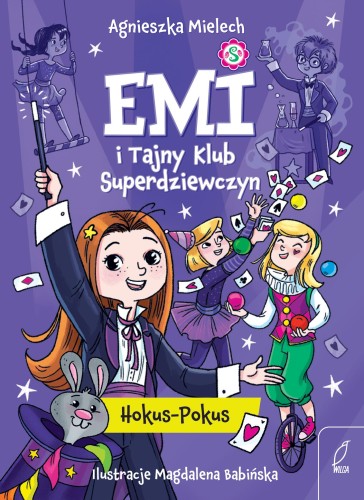 Hokus - Pokus. Emi i Tajny Klub...