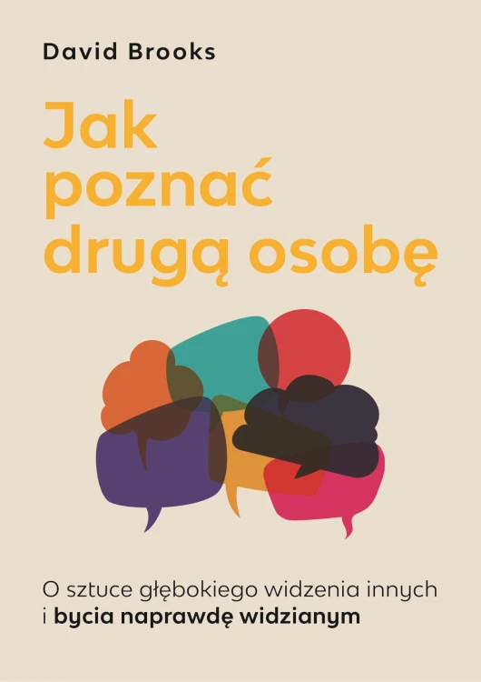 Jak poznać drugą osobę. O sztuce głębokiego...