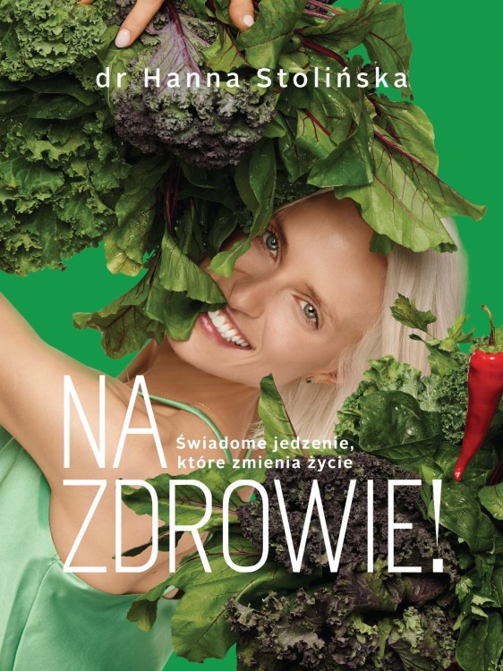 Na zdrowie! Świadome jedzenie, które zmienia życie