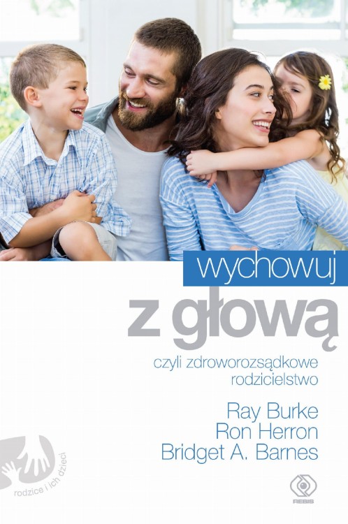 Wychowuj z głową czyli zdroworozsądkowe...