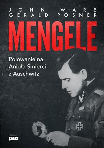 Mengele. Polowanie na Anioła Śmierci z...
