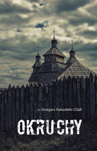 Okruchy, Grzegorz Ruksztełło