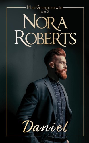Daniel. MacGregorowie. Tom 5, Nora Roberts