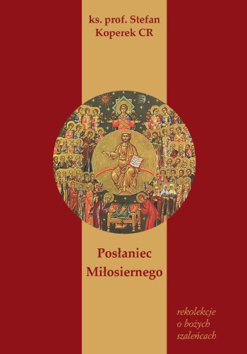 Posłaniec Miłosiernego, Rekolekcje o Bożych...